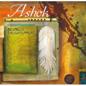 Ashok - Being of Enlightenment  CD